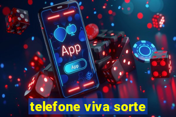 telefone viva sorte